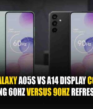 Samsung Galaxy A05s vs A14 display comparison showing 60Hz versus 90Hz