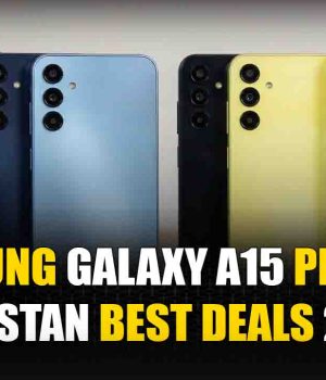Samsung Galaxy A15 Price in Pakistan Best Deals 2026 Samsung Galaxy A15 Price in Pakistan Best Deals 2026