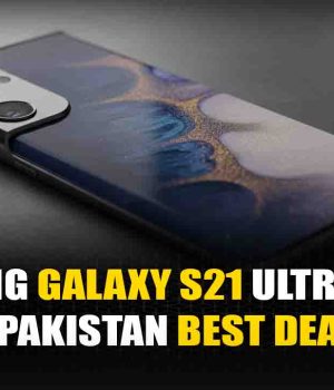 Samsung Galaxy S21 Ultra Price in Pakistan – Best Deals
