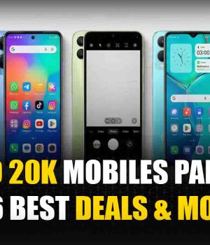 15k to 20k Mobiles Pakistan 2026 Best Deals & Models